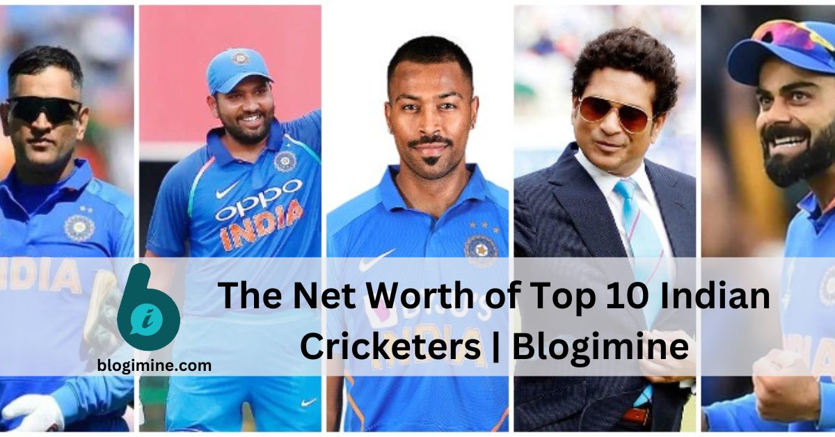 Net Worth of Top 10 Indian Cricketers