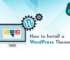 How to Install a WordPress Theme